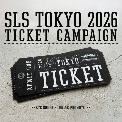 【購入金額 5,000円 以上でご応募可能】SLS TOKYO 2026 観戦チケット応募 スケートボード スケボー
